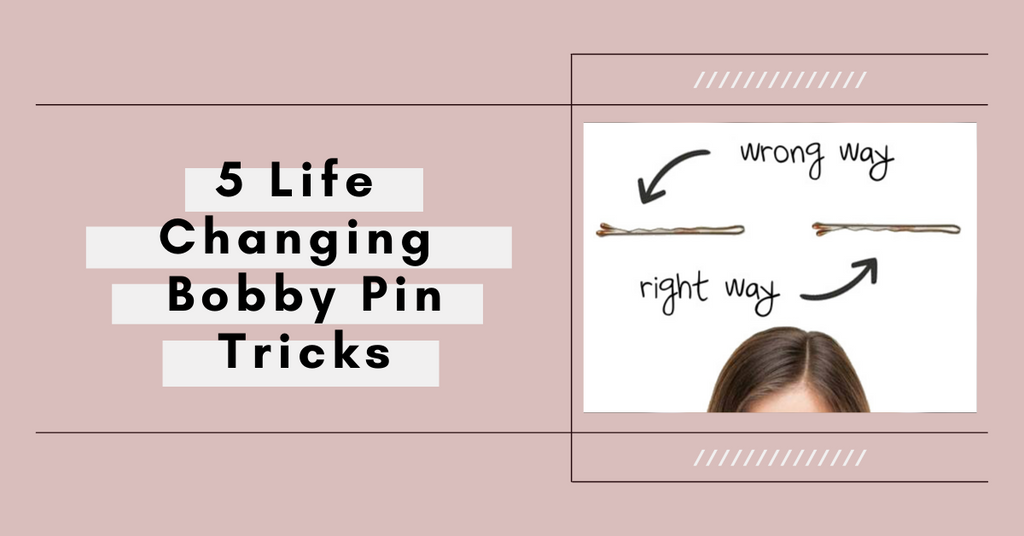 5 life changing bobby pin tricks
