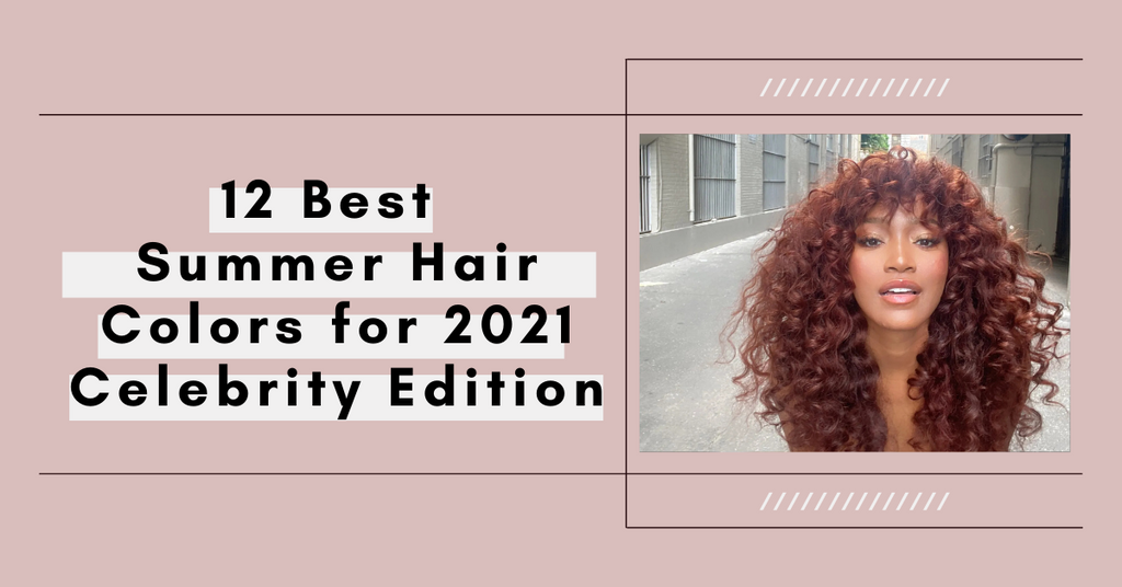 Summer hair colors celebrity edition